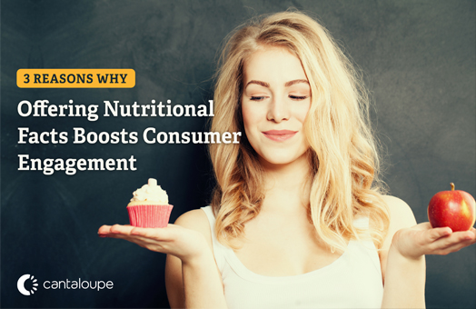 3 Reasons Why Offering Nutritional Facts Boost Consumer Engagement