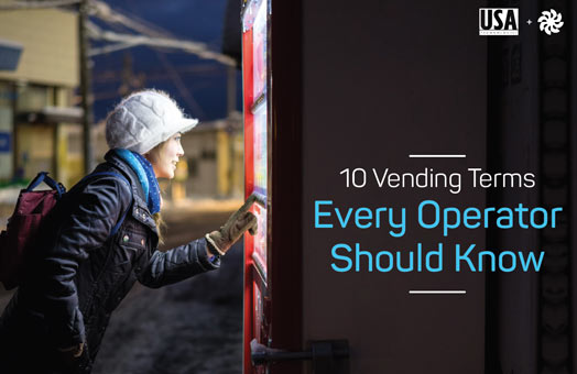 10 Vending Terms Every Operator Should Know