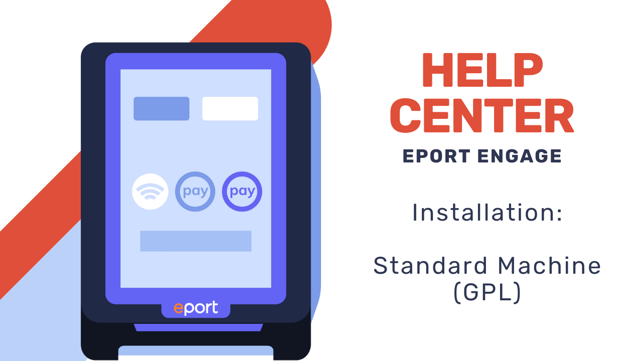 ePort Engage Installation: Standard Machine (GPL)