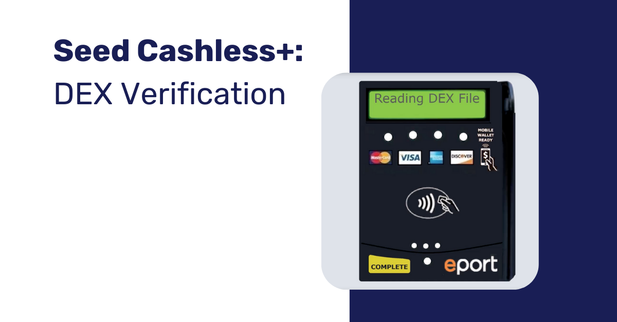 Seed Cashless+_ DEX Verification